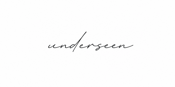 Underseen